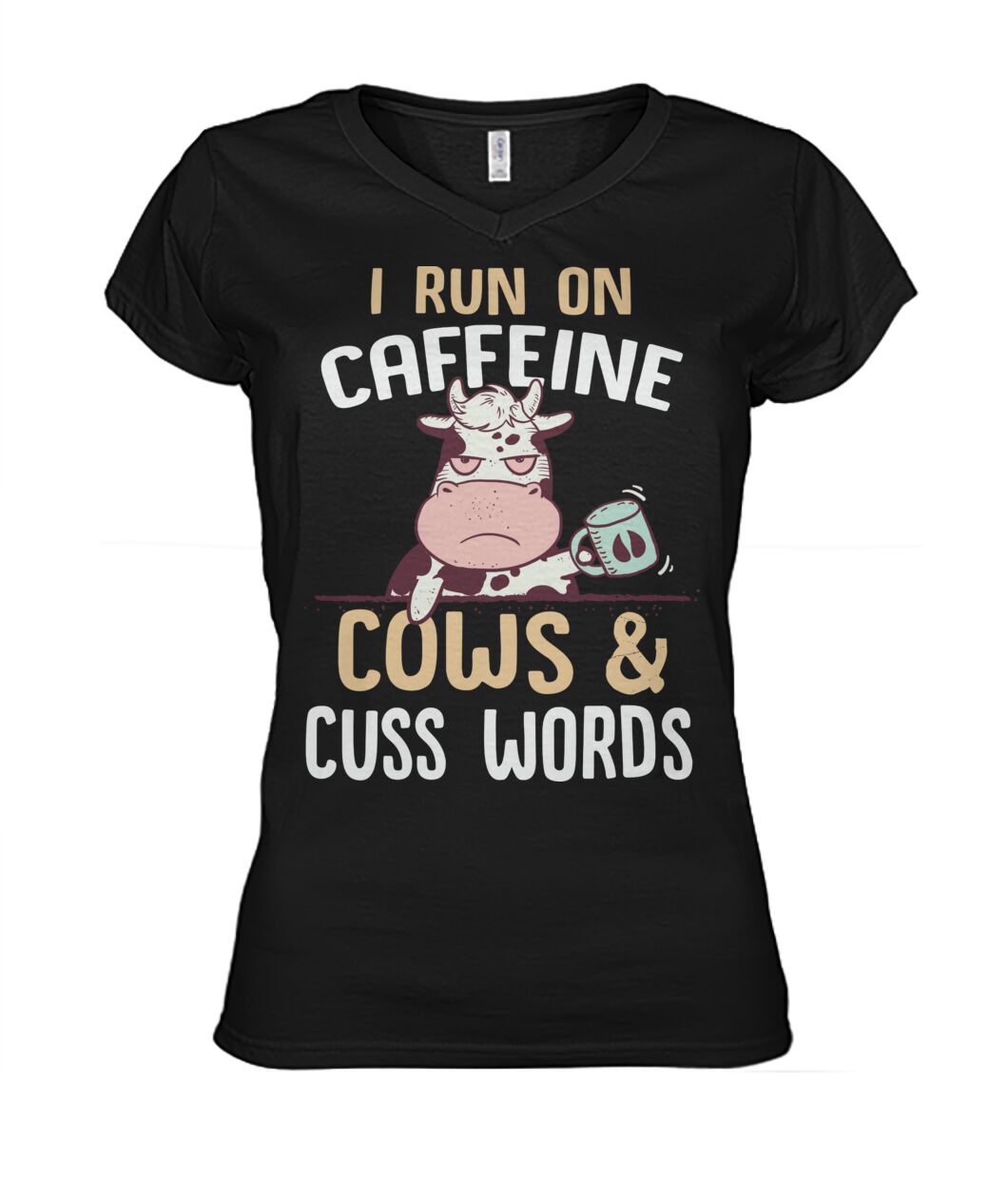 i run on caffeine cows cus words  - Men's and Women's t-shirt , Vneck, Hoodies - myfunfarm - clothing acceessories shoes for cow lovers, pig, horse, cat, sheep, dog, chicken, goat farmer