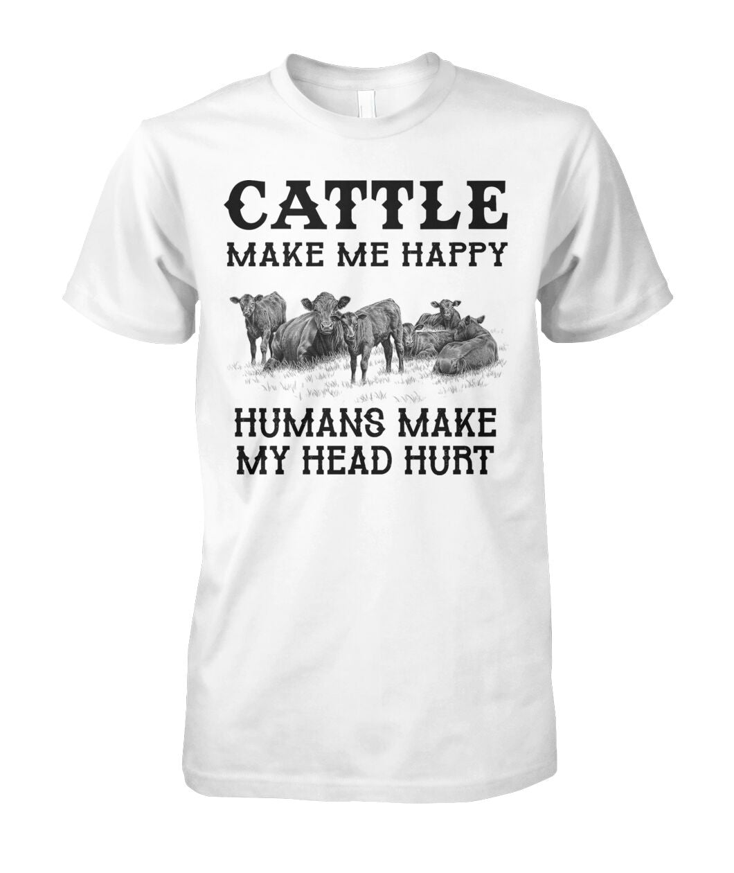 Cattle make me happy - unisex  t-shirt , Hoodies - myfunfarm