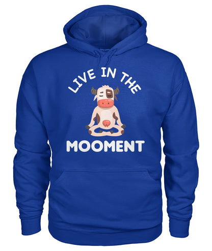 Live in the mooment  -funny design unisex  t-shirt , Hoodies