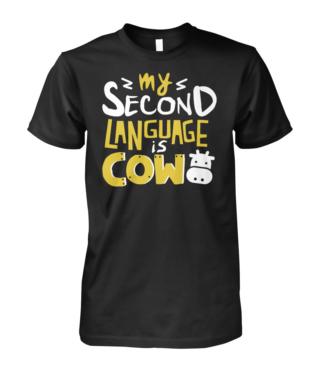 my second language is cow - Men's and Women's t-shirt , Vneck, Hoodies - myfunfarm - clothing acceessories shoes for cow lovers, pig, horse, cat, sheep, dog, chicken, goat farmer
