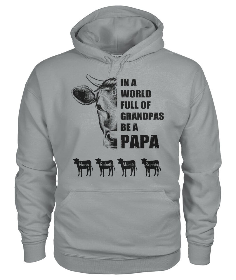 In a world full of Grandpas be a papa - funny design unisex  t-shirt , Hoodies