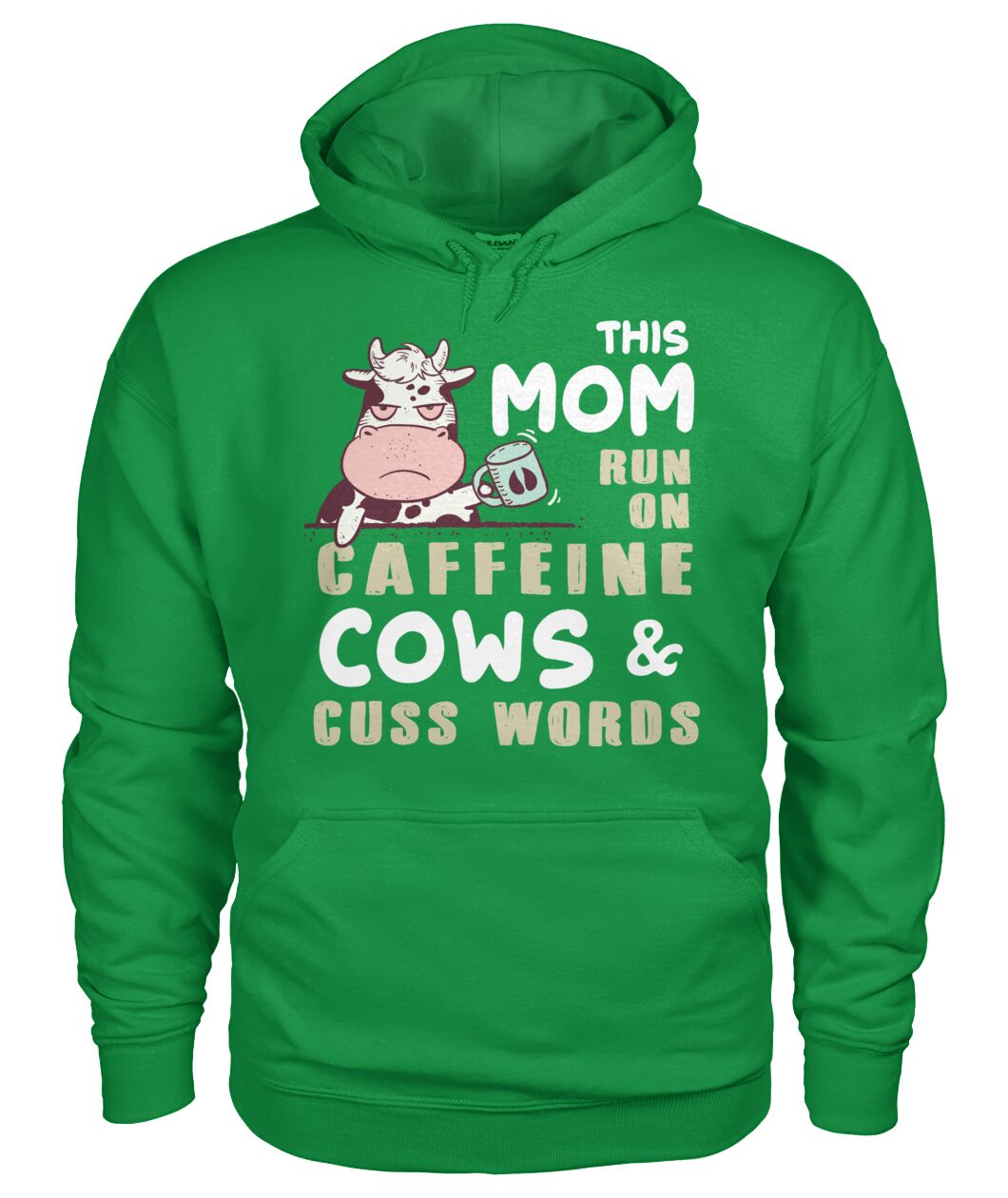 This Mom run on caffeine cows cuss words