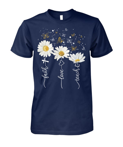 Faith Love Teach - unisex  t-shirt , Hoodies