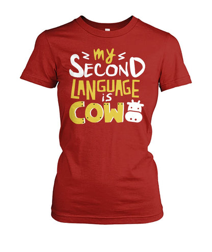 my second language is cow - Men's and Women's t-shirt , Vneck, Hoodies - myfunfarm - clothing acceessories shoes for cow lovers, pig, horse, cat, sheep, dog, chicken, goat farmer