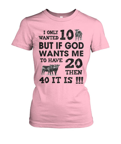I only wanted 10 cows but - unisex  t-shirt , Hoodies