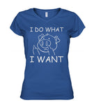 i do what i want - Men's and Women's t-shirt , Vneck, Hoodies - myfunfarm - clothing acceessories shoes for cow lovers, pig, horse, cat, sheep, dog, chicken, goat farmer