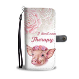 i don't need Therapy, i just need more pigs - Wallet Phone case - myfunfarm - clothing acceessories shoes for cow lovers, pig, horse, cat, sheep, dog, chicken, goat farmer