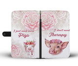 i don't need Therapy, i just need more pigs - Wallet Phone case - myfunfarm - clothing acceessories shoes for cow lovers, pig, horse, cat, sheep, dog, chicken, goat farmer
