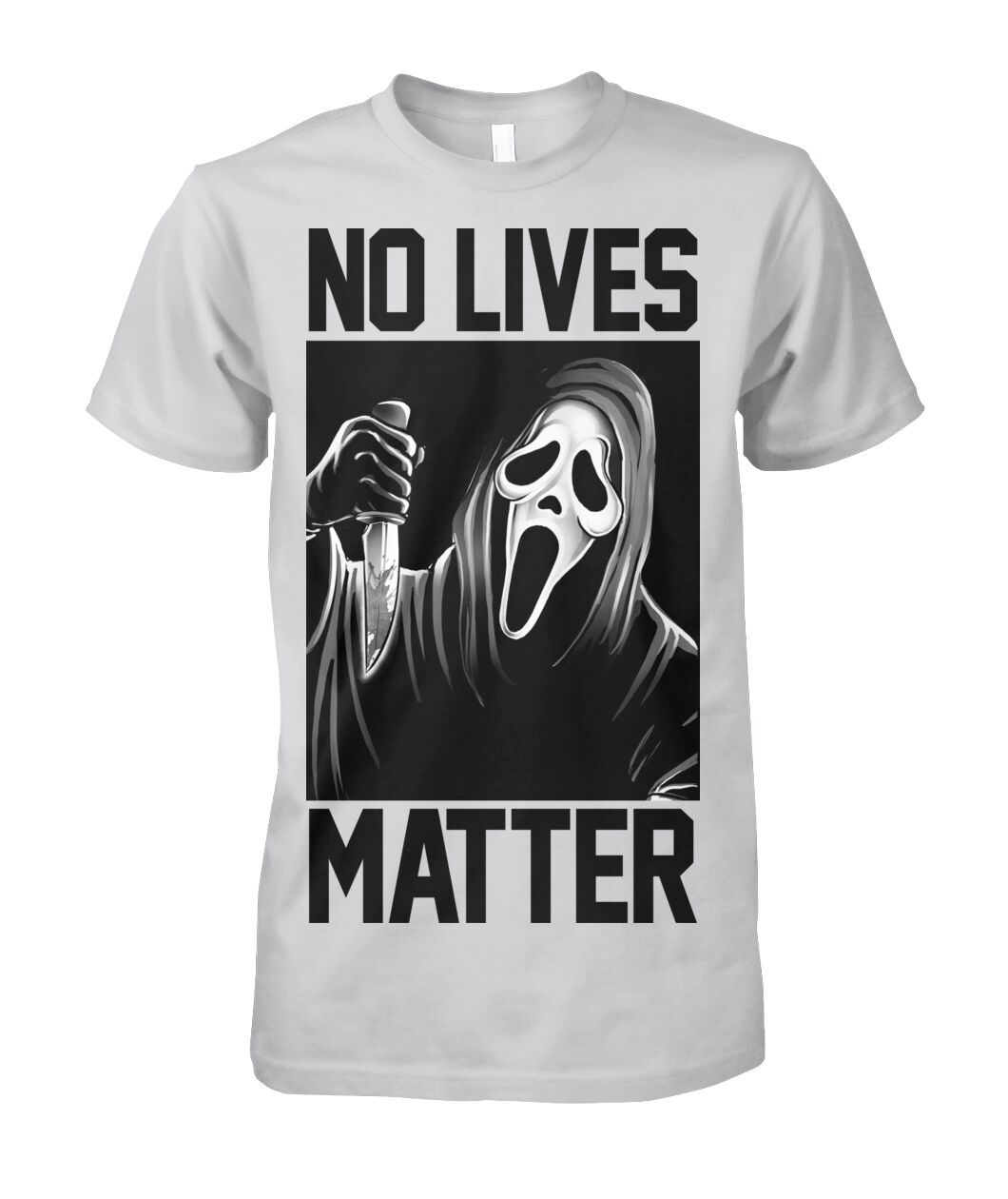No Lives Matter -ghostface  - Men's and Women's t-shirt , Hoodies
