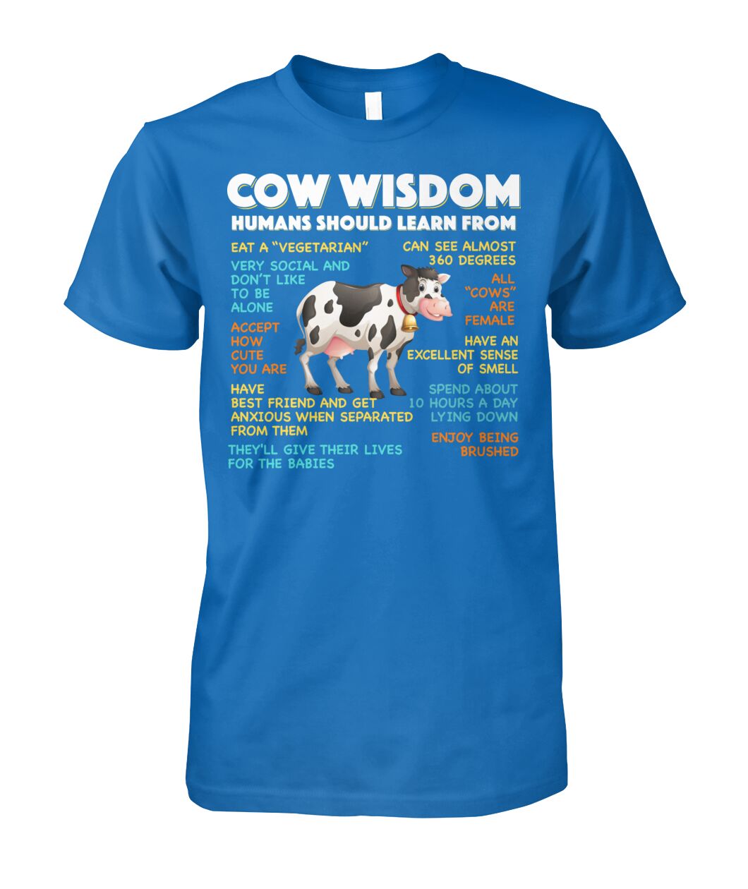 Cow wisdom humans should learn from - unisex  t-shirt , Hoodies