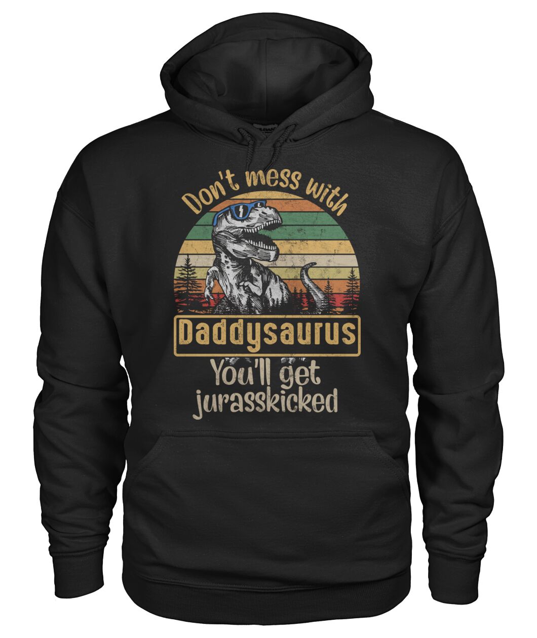 Don't mess with daddysaurus - funny design unisex  t-shirt , Hoodies