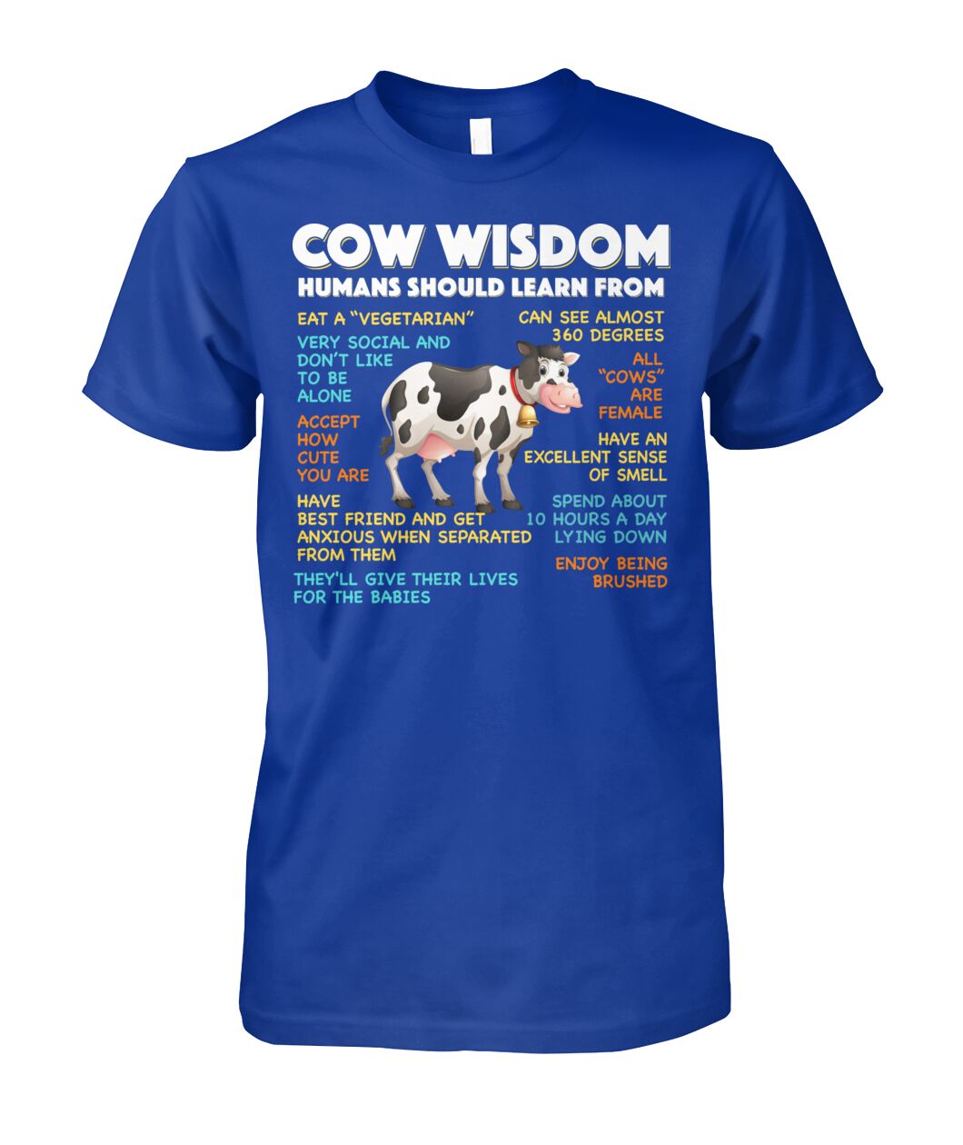 Cow wisdom humans should learn from - unisex  t-shirt , Hoodies
