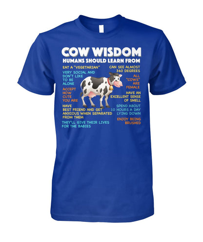 Cow wisdom humans should learn from - unisex  t-shirt , Hoodies