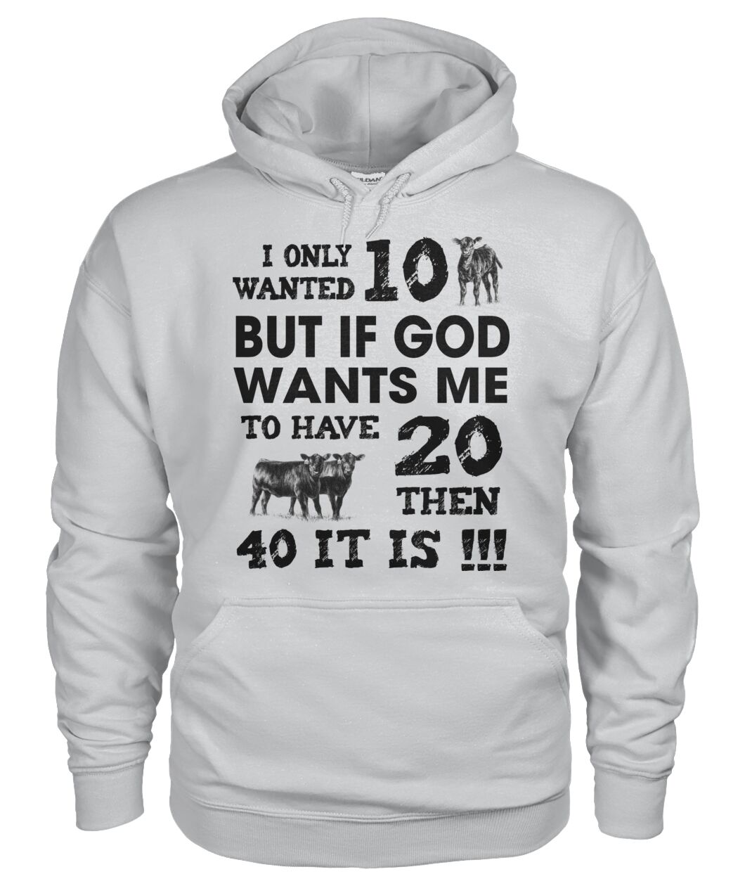 I only wanted 10 cows but - unisex  t-shirt , Hoodies