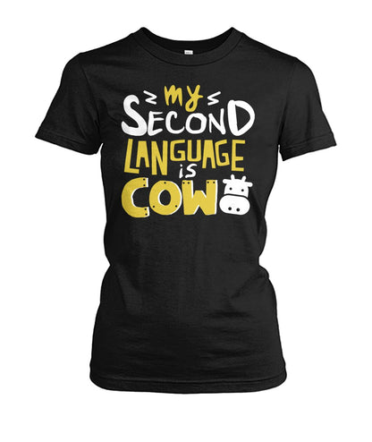 my second language is cow - Men's and Women's t-shirt , Vneck, Hoodies - myfunfarm - clothing acceessories shoes for cow lovers, pig, horse, cat, sheep, dog, chicken, goat farmer