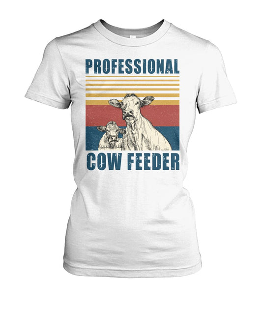 Professional cow feeder  - Men's and Women's t-shirt , Vneck, Hoodies - myfunfarm - clothing acceessories shoes for cow lovers, pig, horse, cat, sheep, dog, chicken, goat farmer