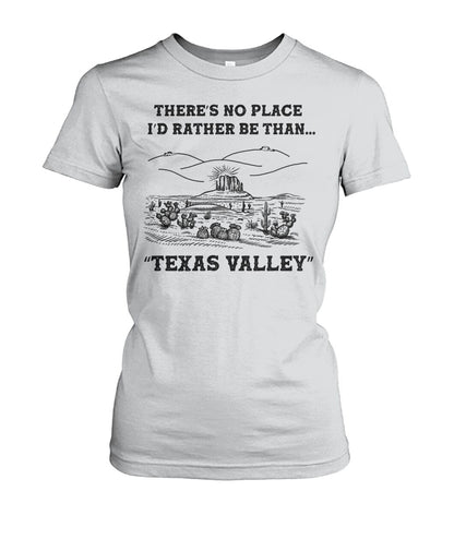 There's no place i'd rather be than Texas valley