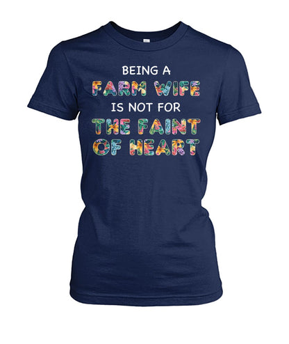 Being a farm wife is not for the faint of heart  - unisex  t-shirt , Hoodies