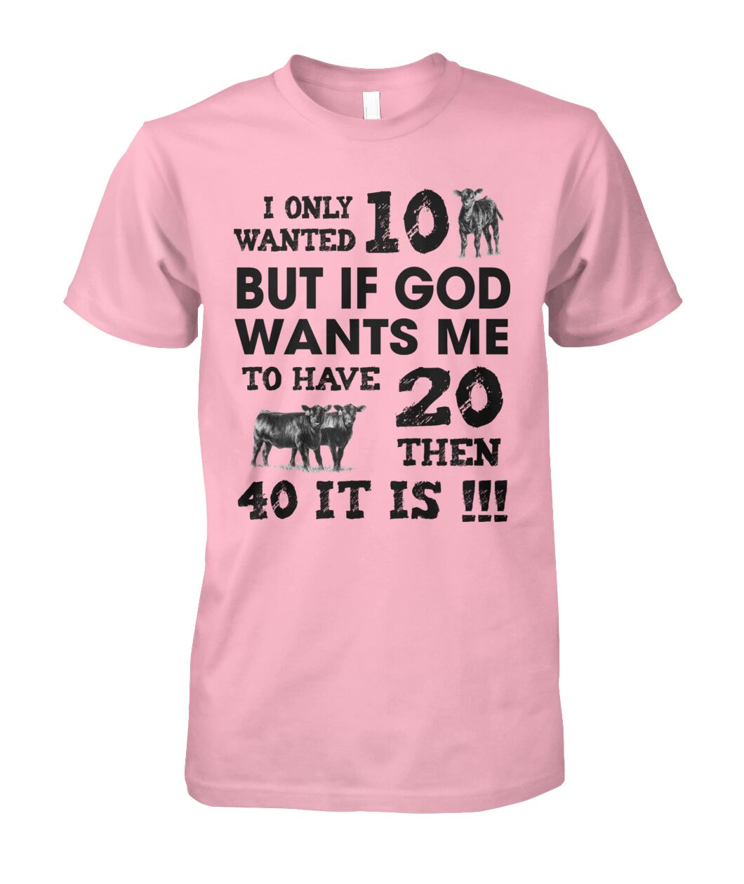 I only wanted 10 cows but - unisex  t-shirt , Hoodies