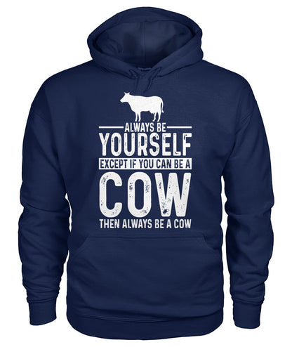 Always be yourself - Men's and Women's t-shirt , Vneck, Hoodies - myfunfarm - clothing acceessories shoes for cow lovers, pig, horse, cat, sheep, dog, chicken, goat farmer