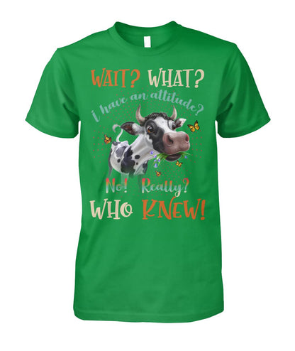 wait what i have an attitude  - unisex  t-shirt , Hoodies