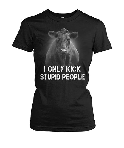 i only kick stupid people   - Men's and Women's t-shirt , Hoodies - myfunfarm