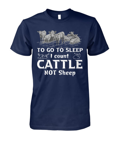To go to sleep i count cattle not sheep - Funny t-shirt, hoodies