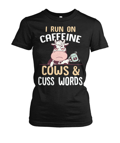 i run on caffeine cows cus words  - Men's and Women's t-shirt , Vneck, Hoodies - myfunfarm - clothing acceessories shoes for cow lovers, pig, horse, cat, sheep, dog, chicken, goat farmer