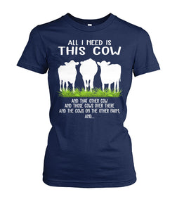 all i need this cow - Men's and Women's t-shirt , Vneck, Hoodies - myfunfarm - clothing acceessories shoes for cow lovers, pig, horse, cat, sheep, dog, chicken, goat farmer