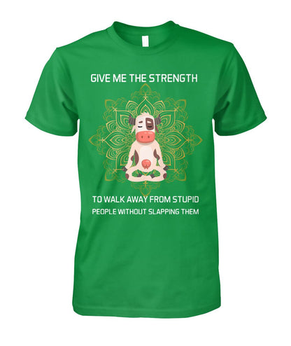 Give me the strength to walk away from stupid people - unisex  t-shirt , Hoodies - myfunfarm