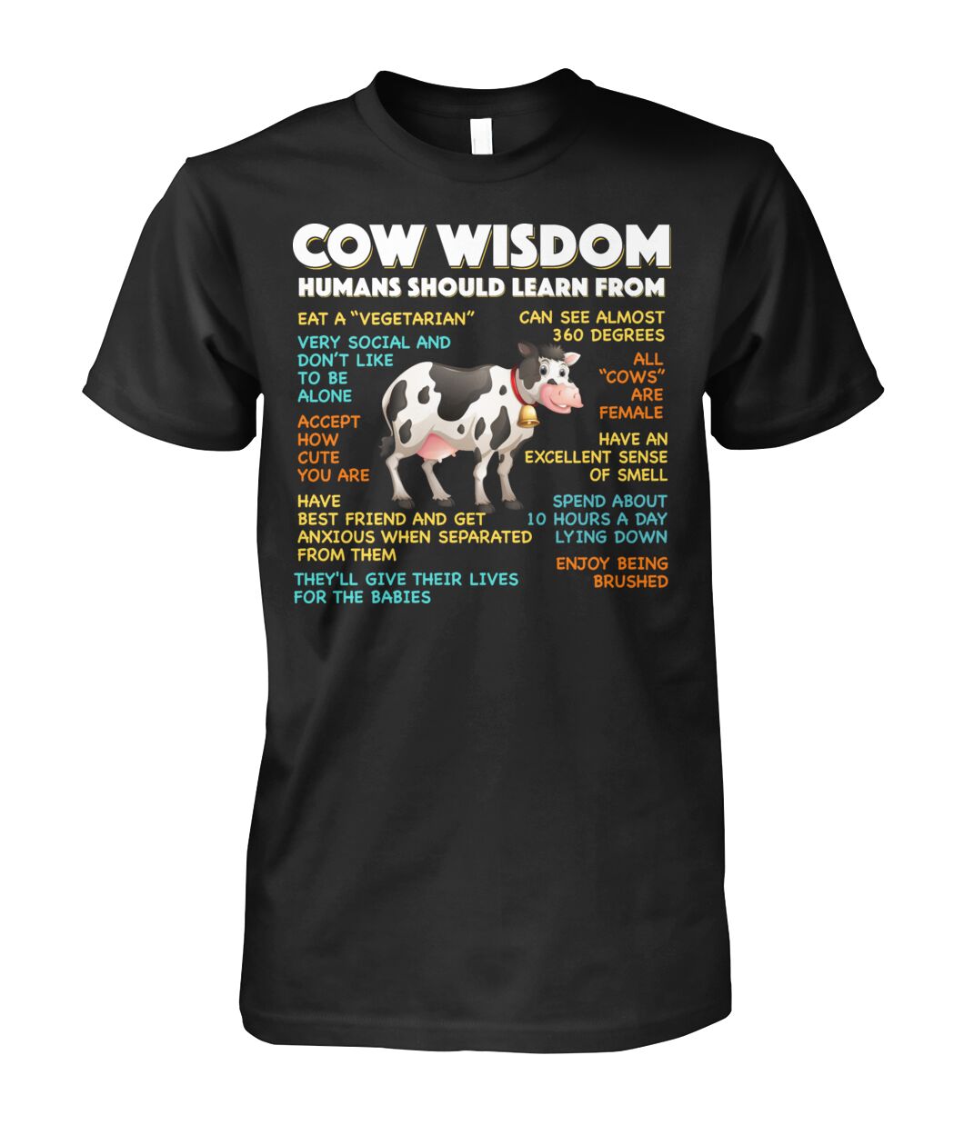 Cow wisdom humans should learn from - unisex  t-shirt , Hoodies