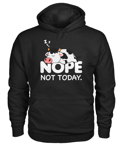 Nope not today - funny  unisex  t-shirt , Hoodies for cow lovers