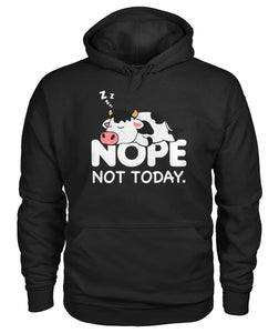 Nope not today - funny  unisex  t-shirt , Hoodies for cow lovers