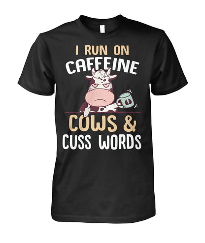 i run on caffeine cows cus words  - Men's and Women's t-shirt , Vneck, Hoodies - myfunfarm - clothing acceessories shoes for cow lovers, pig, horse, cat, sheep, dog, chicken, goat farmer