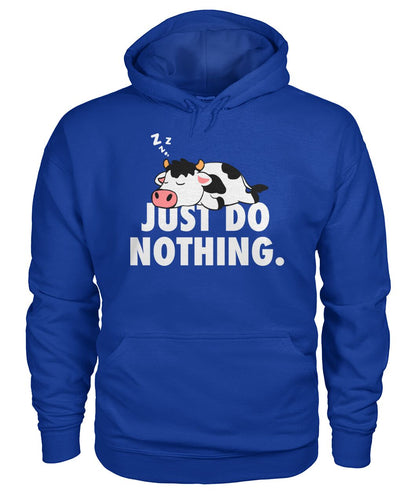 Just do nothing - funny  unisex  t-shirt , Hoodies