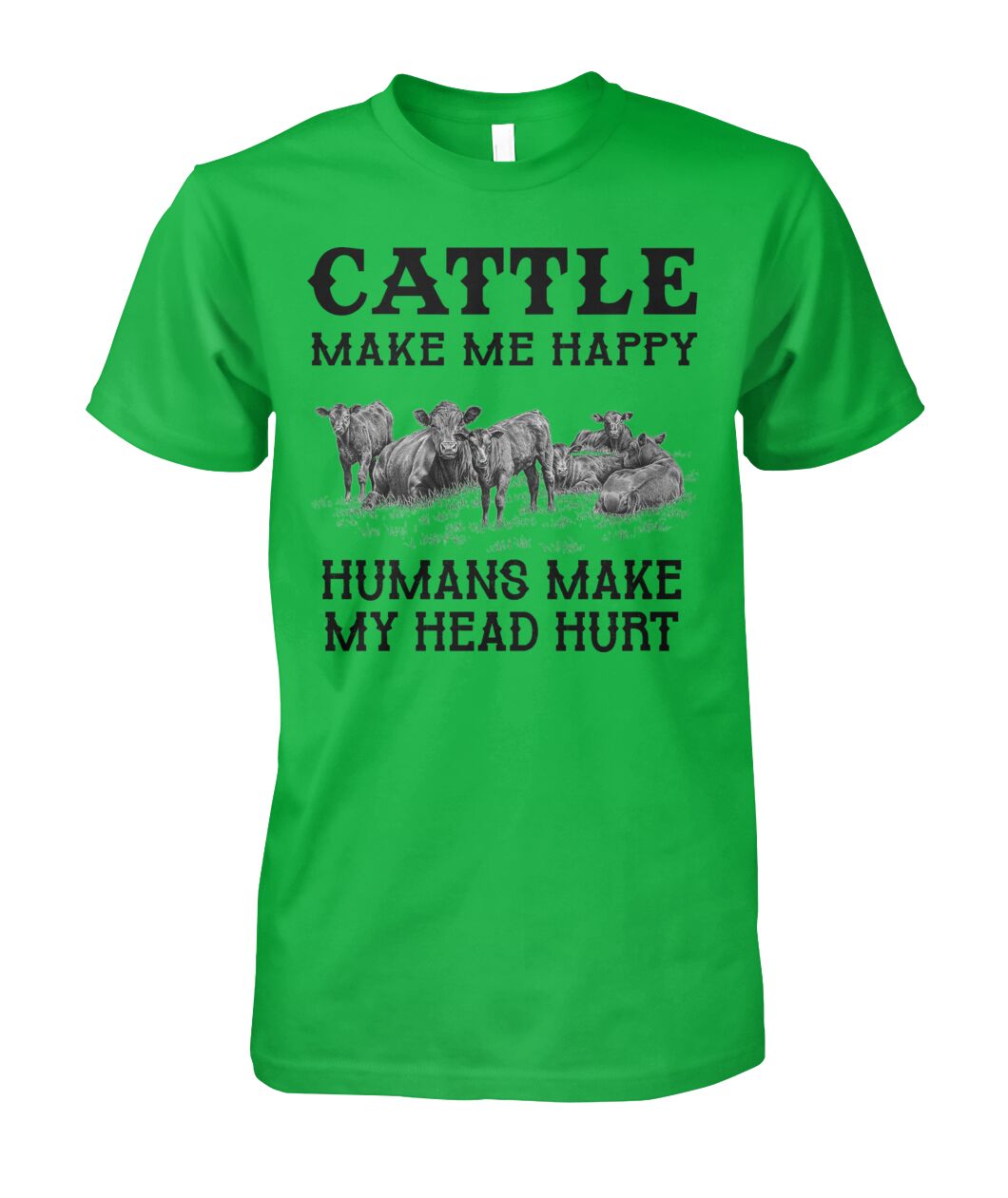 Cattle make me happy - unisex  t-shirt , Hoodies - myfunfarm