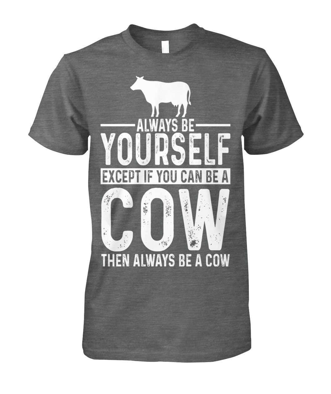 Always be yourself - Men's and Women's t-shirt , Vneck, Hoodies - myfunfarm - clothing acceessories shoes for cow lovers, pig, horse, cat, sheep, dog, chicken, goat farmer