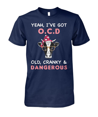 Yeah i have got Old cranky dangerous - unisex  t-shirt , Hoodies