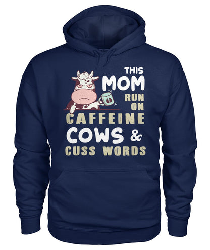 This Mom run on caffeine cows cuss words