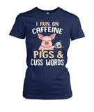 i run on caffeine pigs and cuss words - myfunfarm - clothing acceessories shoes for cow lovers, pig, horse, cat, sheep, dog, chicken, goat farmer