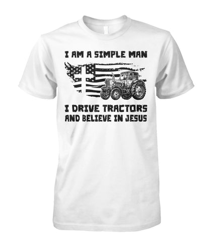 I am a simple  man i drive tractors - unisex  t-shirt , Hoodies