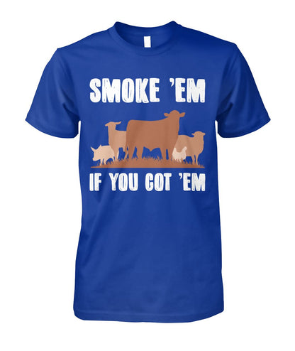Smoke 'em if you got 'em - myfunfarm