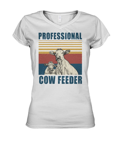 Professional cow feeder  - Men's and Women's t-shirt , Vneck, Hoodies - myfunfarm - clothing acceessories shoes for cow lovers, pig, horse, cat, sheep, dog, chicken, goat farmer