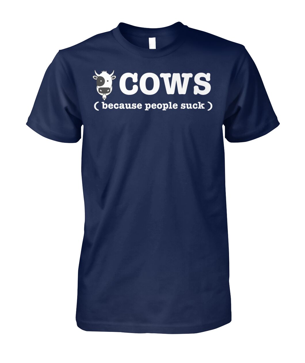 Cow because people suck - Men's and Women's t-shirt , Vneck, Hoodies - myfunfarm - clothing acceessories shoes for cow lovers, pig, horse, cat, sheep, dog, chicken, goat farmer