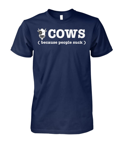 Cow because people suck - Men's and Women's t-shirt , Vneck, Hoodies - myfunfarm - clothing acceessories shoes for cow lovers, pig, horse, cat, sheep, dog, chicken, goat farmer
