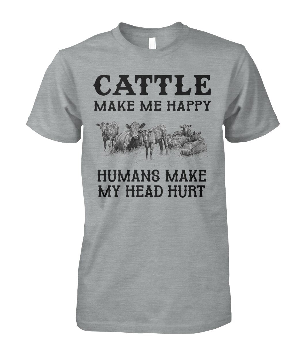 Cattle make me happy - unisex  t-shirt , Hoodies - myfunfarm