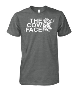 The cow face  - Men's and Women's t-shirt , Vneck, Hoodies - myfunfarm - clothing acceessories shoes for cow lovers, pig, horse, cat, sheep, dog, chicken, goat farmer