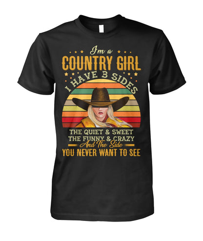 i'm a country girl i have 3 sides - unisex  t-shirt , Hoodies