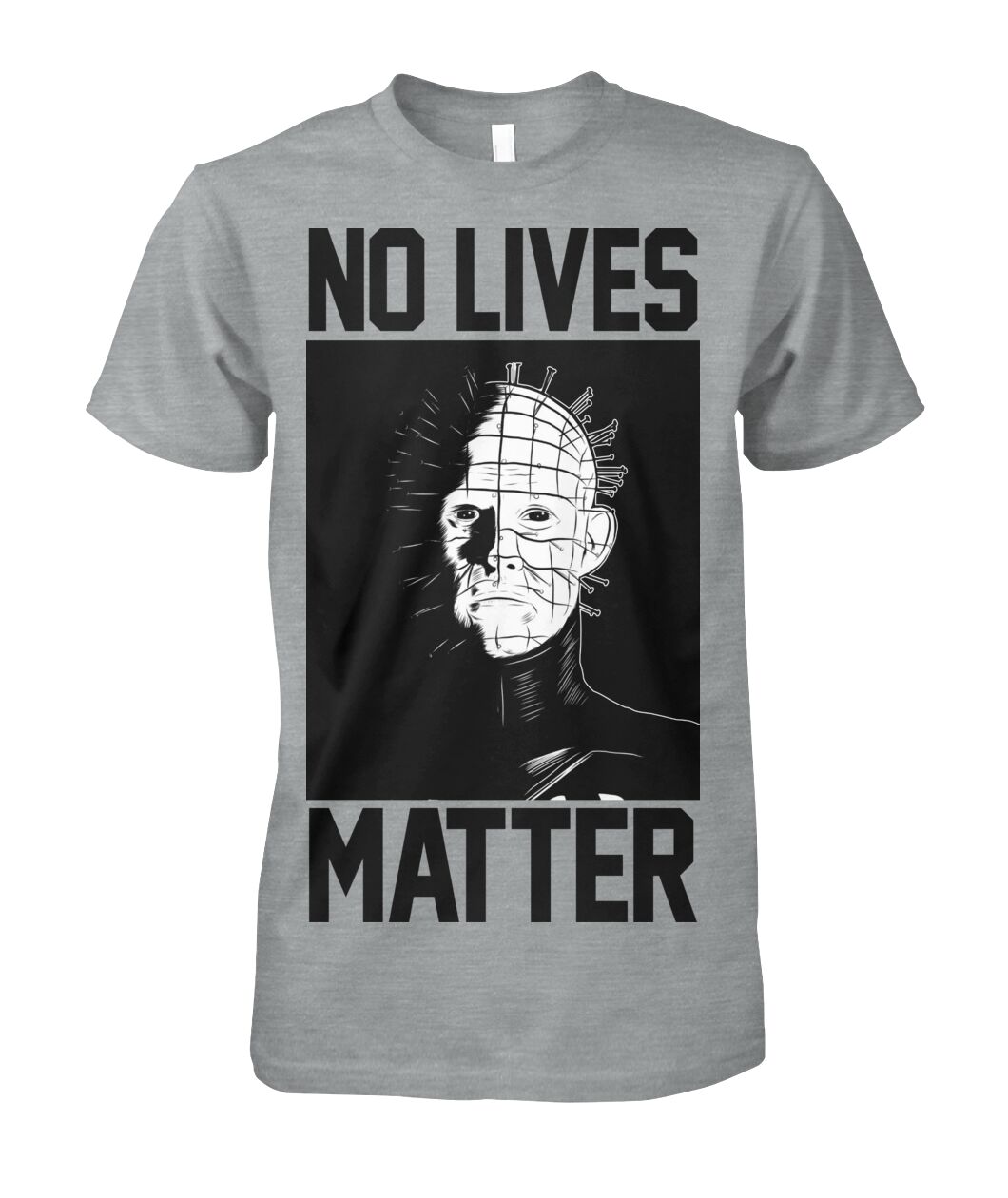 No Lives Matter -pinhead  - Men's and Women's t-shirt , Hoodies