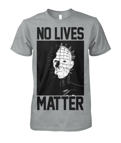 No Lives Matter -pinhead  - Men's and Women's t-shirt , Hoodies